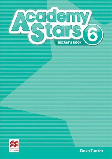 Academy Stars 6: Teacher´s Book Pack - Tucker Dave