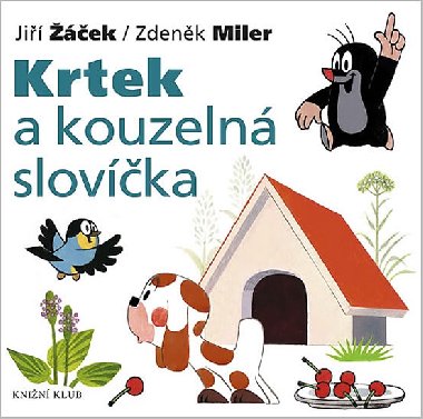 Krtek a kouzeln slovka - Ji ek; Zdenk Miler