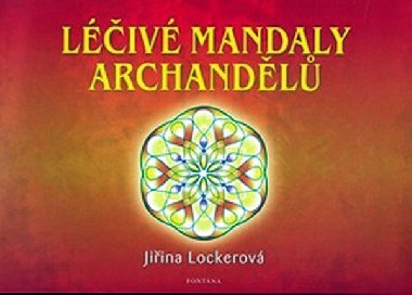 Léčivé mandaly archandělů - Jiřina Lockerová
