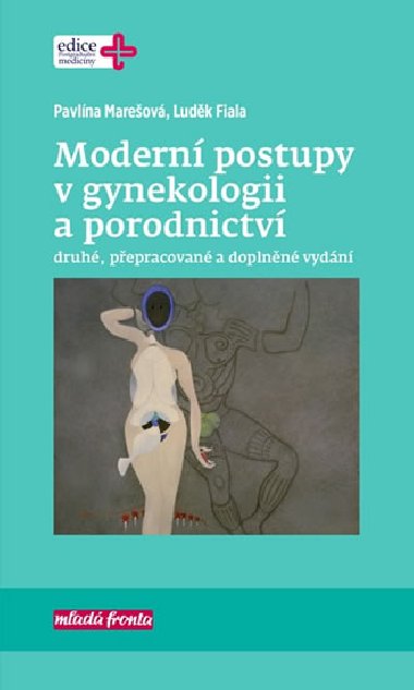 Moderní postupy v gynekologii a porodnictví - Pavlína Marešová; Luděk Fiala