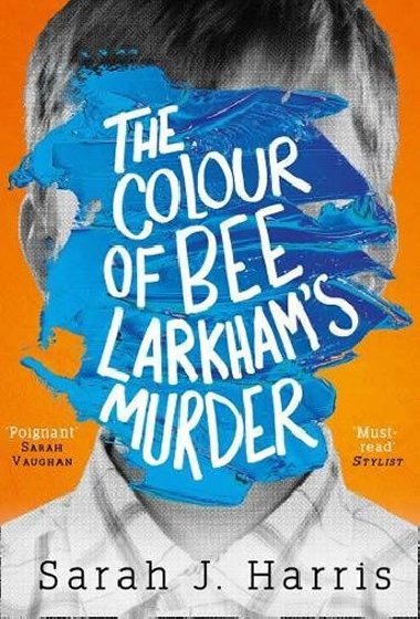 The Colour of Bee Larkham's Murder - Sarah J. Harris
