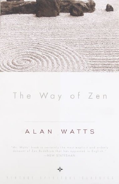 The Way of Zen - Watts Alan