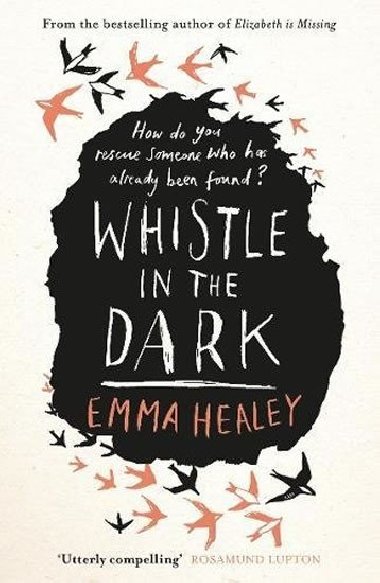 Whistle in the Dark - Healeyov Emma
