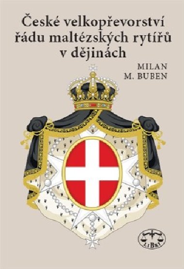 esk velkopevorstv du maltzskch ryt v djinch - Milan Buben