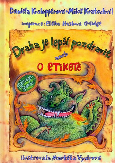 Draka je lep pozdravit aneb o etiket - Milo Kratochvl; Daniela Krolupperov