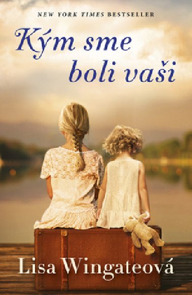 Km sme boli vai - Lisa Wingate