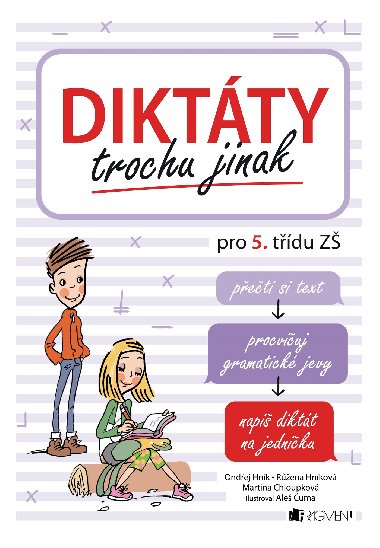 Diktáty trochu jinak pro 5. třídu ZŠ - Ondřej Hník; Růžena Hníková; Martina Chloupková