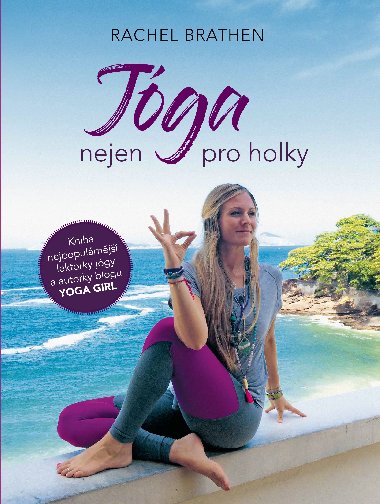 Jóga nejen pro holky - Rachel Brathen