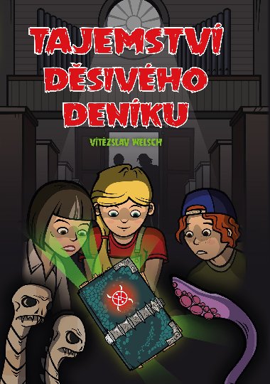 Tajemstv dsivho denku - Vtzslav Welsch; Tom Schejbal