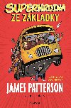 Superhrdina ze zkladky - Chris Tebbetts; James Patterson