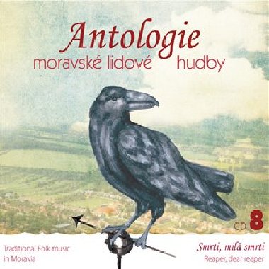 Smrti, mil smrti - Antologie moravsk lidov hudby 8