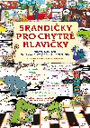 Srandiky pro chytr hlaviky - Pavla mikmtorov