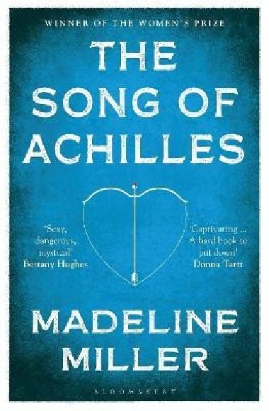 The Song of Achilles : Bloomsbury Modern Classics - Millerov Madeline