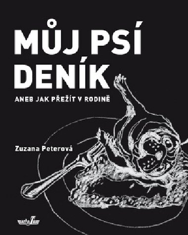 Mj ps denk aneb Jak pet v rodin - Zuzana Peterov