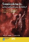 Soudcokracie, nebo judicializace politiky? - Hubert Smekal; Ivo Pospil