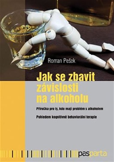 Jak se zbavit závislosti na alkoholu - Roman Pešek