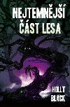 Nejtemnj st lesa - Holly Blackov