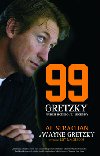 99 Gretzky: Prbeh hokejovej legendy - Al Strachan; Wayne Gretzky