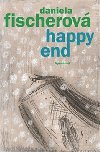 Happy end - Daniela Fischerov