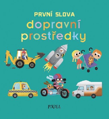 Prvn slova: Dopravn prostedky - Pikola