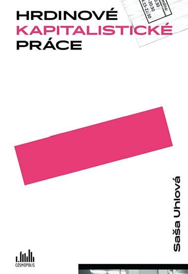 Hrdinov kapitalistick prce - Saa Uhlov