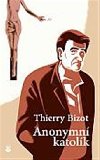 Anonymn katolk - Thierry Bizot