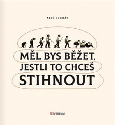 Ml bys bet, jestli to chce stihnout - Ale Dvok
