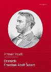 Dramatik Frantiek Adolf ubert - Antonn Vesel