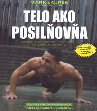 Telo ako posilova - Mark Lauren; Joshua Clark