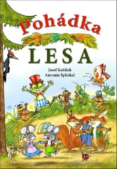 Pohdka lesa - Josef Koek; Antonn plchal