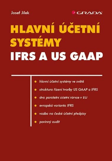 Hlavní účetní systémy IFRS a US GAAP - Josef Jílek