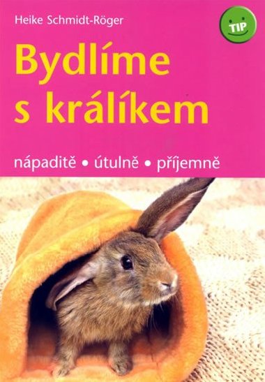 Bydlme s krlkem - Heike Schmidt-Rger