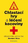 Chlastac hry a lba kocoviny zbava veer, pomoc rno - Dominic Bliss