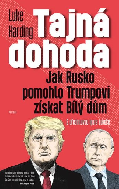 Tajn dohoda - Jak Rusko pomohlo Trumpovi zskat Bl dm - Luke Harding