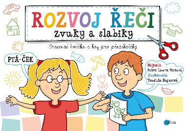 Rozvoj řeči - zvuky a slabiky - Petra Klapáková; Vendula Hegerová