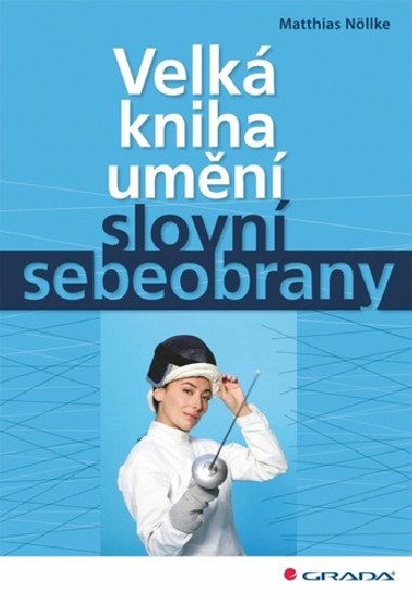 Velk kniha umn slovn sebeobrany - Matthias Nllke