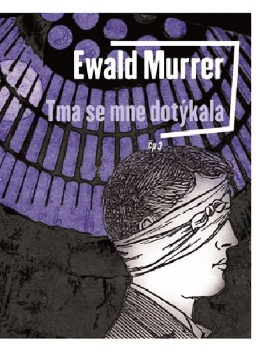 Tma se mne dotkala - Ewald Murrer