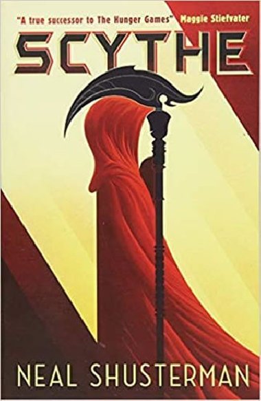 Arc of a Scythe 1: Scythe - Neal Shusterman
