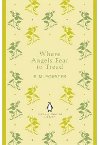 Where Angels Fear to Tread - Forster E. M.