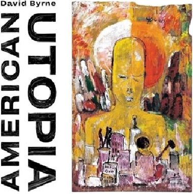 American Utopia - David Byrne