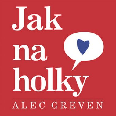 Jak na holky - Alec Grevan