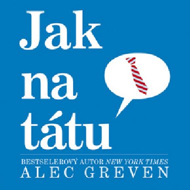 Jak na tátu - Alec Grevan