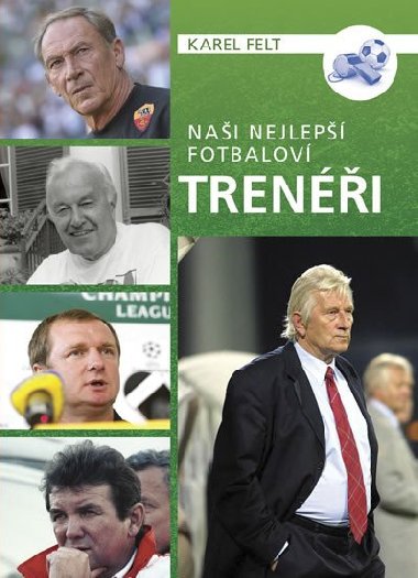Nai nejlep fotbalov treni - Karel Felt