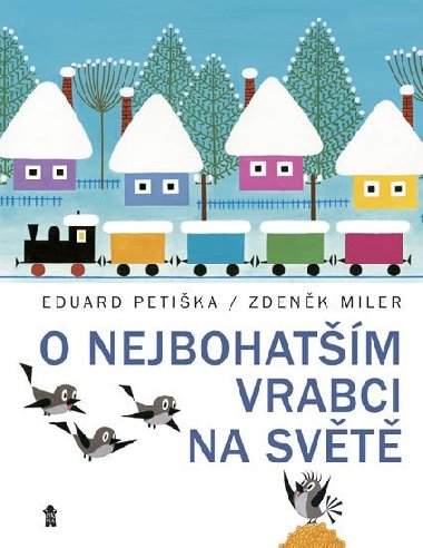 O nejbohatm vrabci na svt - Miler Zdenk, Petika Eduard