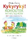 Kykyryk 3: Kohoutek m rd slepiku - Michal ernk