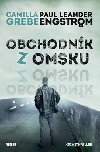 Obchodnk z Omsku - Moskva noir 2 - Camilla Grebe; Paul Leander - Engstrm