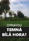 Opravdu temn Bl hora? - Vclav Junek