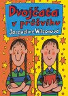 Dvojata v prvihu - Jacqueline Wilsonov; Nick Sharratt