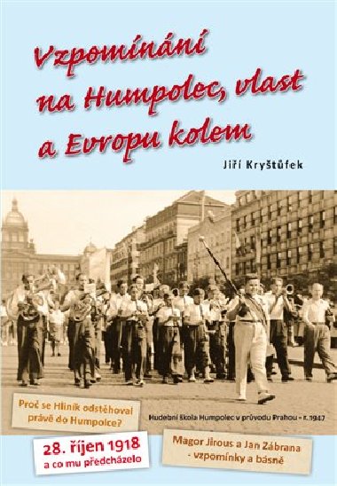 Vzpomnn na Humpolec, vlast a Evropu kolem - Ji Krytfek