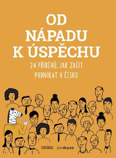 Od npadu k spchu - 24 pbh, jak zat podnikat v esku - Universum